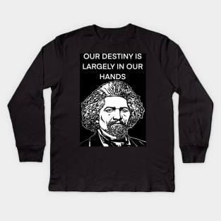 FREDERICK DOUGLASS quote .4 - ink portrait Kids Long Sleeve T-Shirt